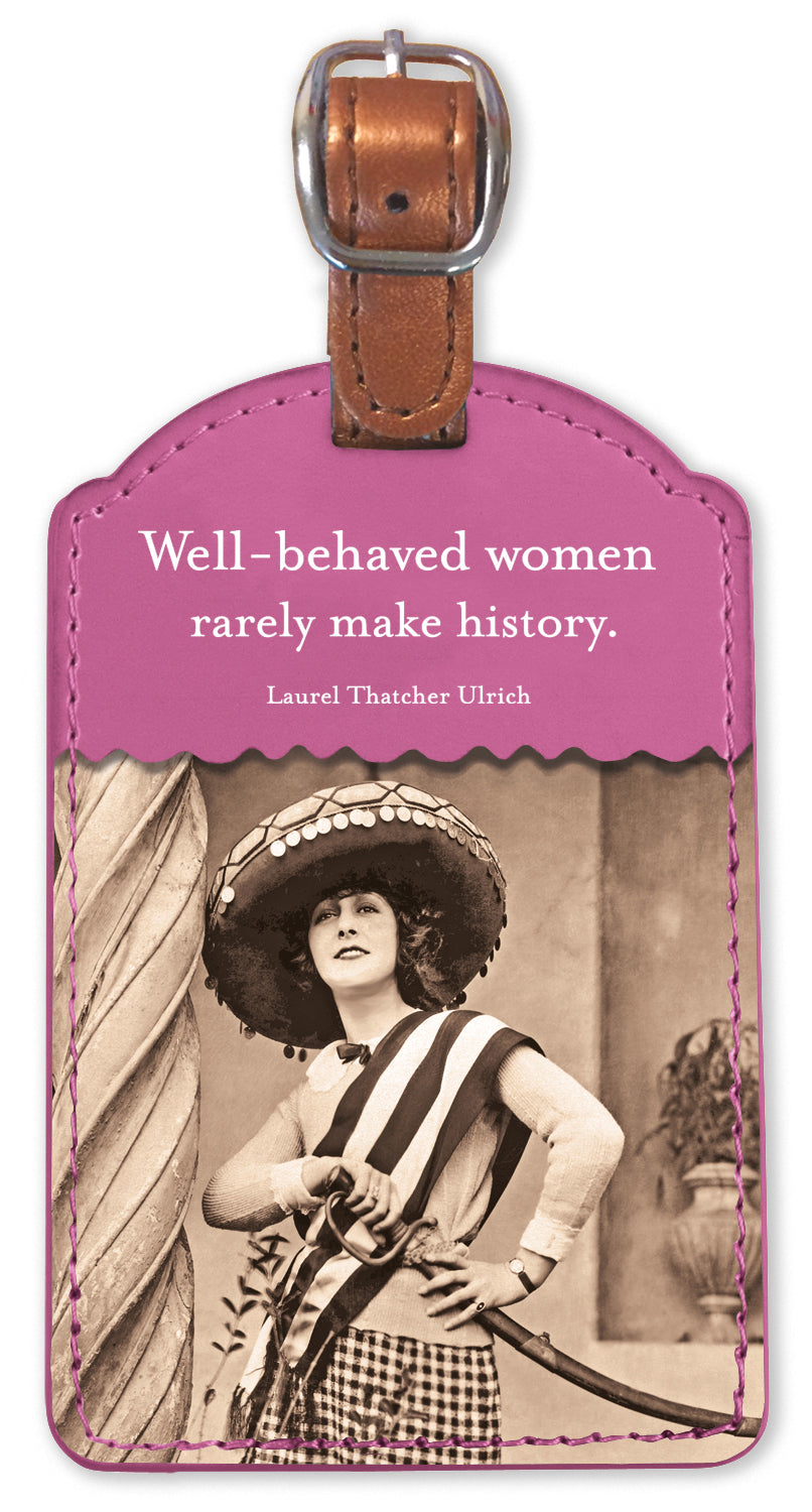 Well Behaved Women Luggage Tag